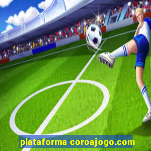 plataforma coroajogo.com